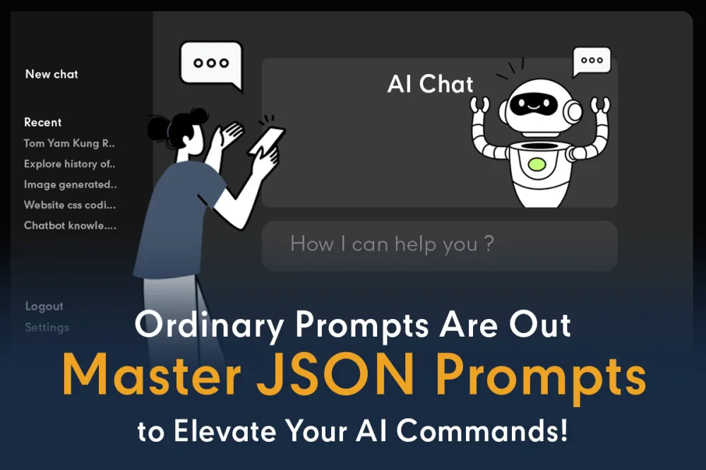 An illustration of a user interacting with a digital chat
interface, where a robot AI assistant is displayed on the screen. The image, with the prominent text 'Ordinary
Prompts Are Out, Master JSON Prompts to Elevate Your AI Commands,' visually represents the topic of using structured
data to improve communication and results with AI chatbots and systems.