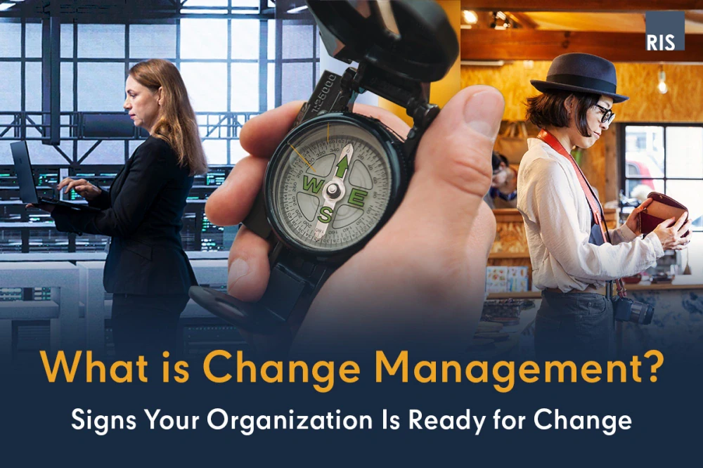 What is Change Management? Signs Your Organization Is Ready for Change